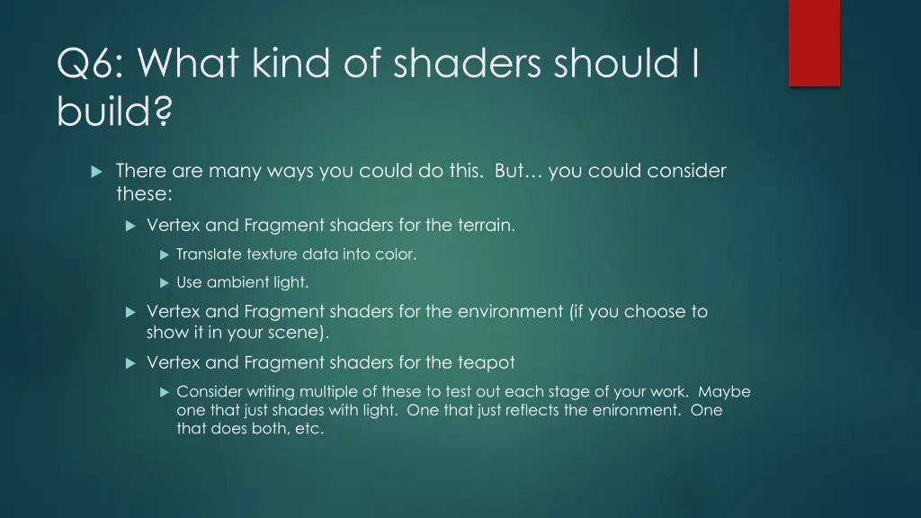 q6 what kind of shaders should i build