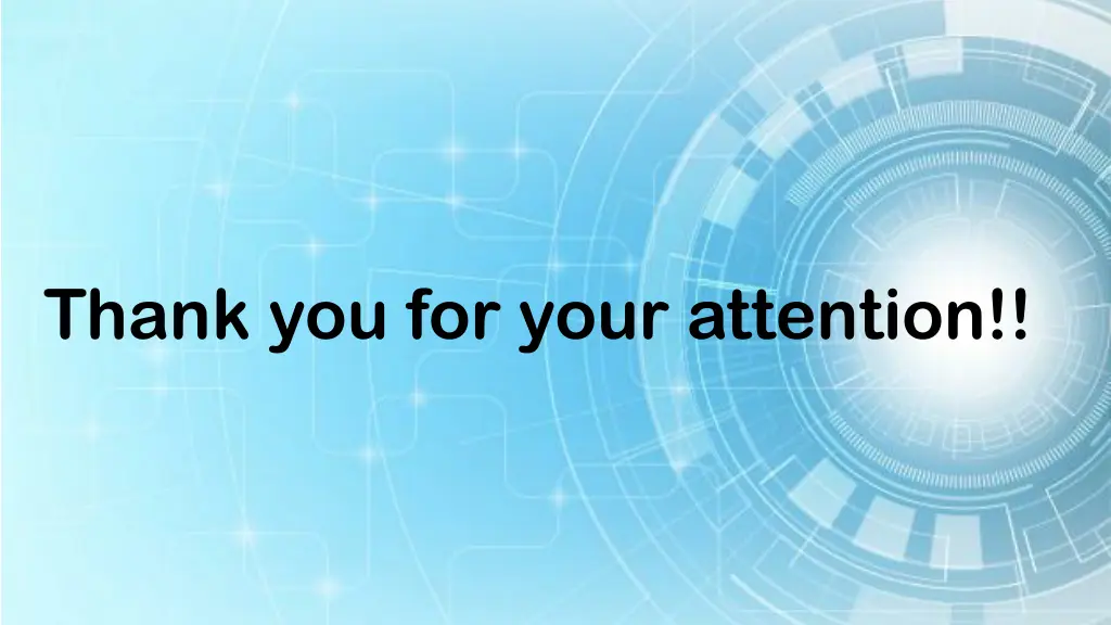 thank you for your attention