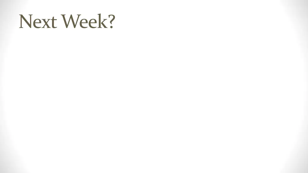 next week