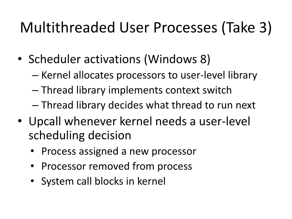multithreaded user processes take 3