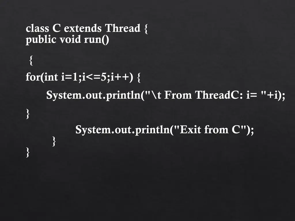 class c extends thread public void run