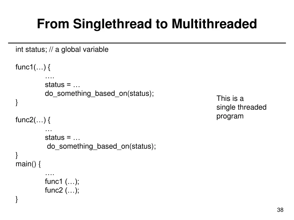 from singlethread to multithreaded