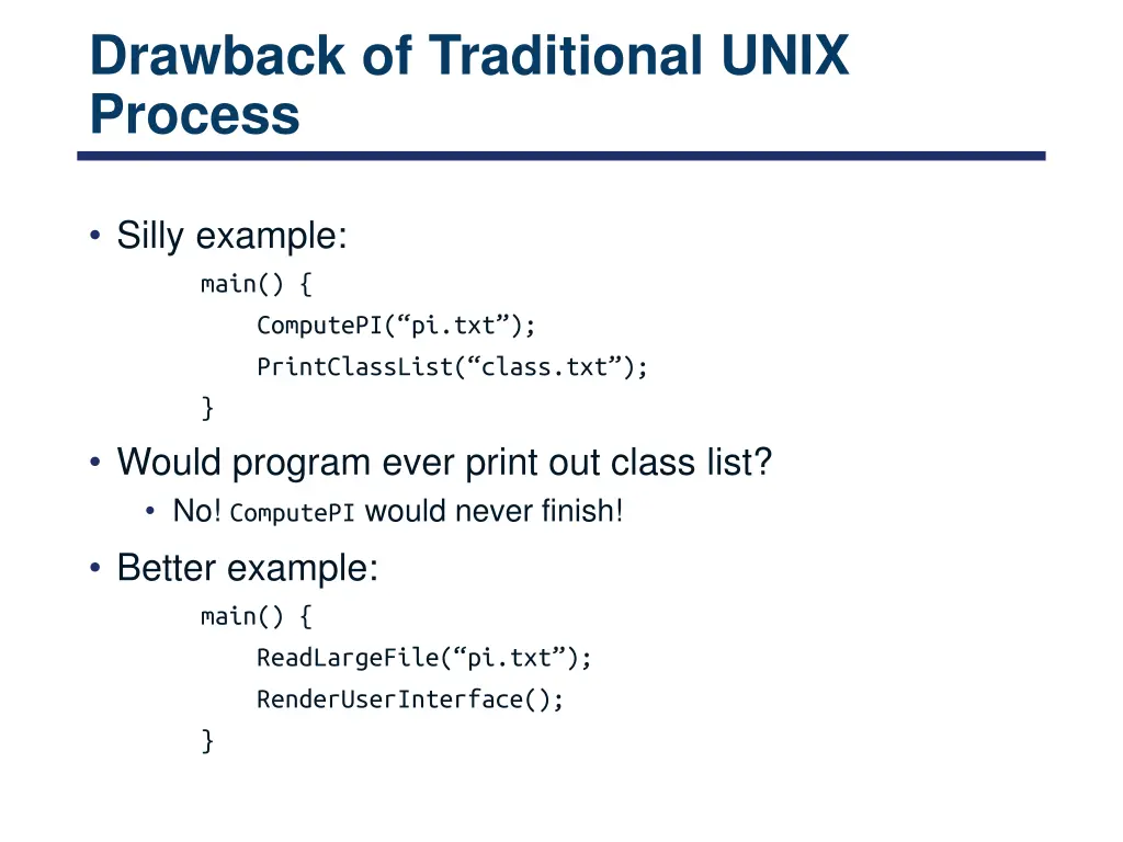 drawback of traditional unix process