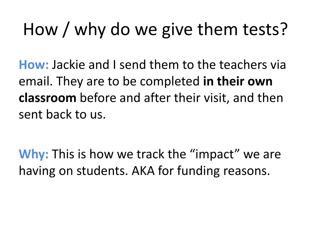 how why do we give them tests