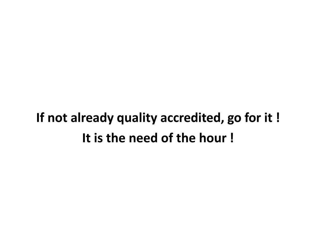 if not already quality accredited