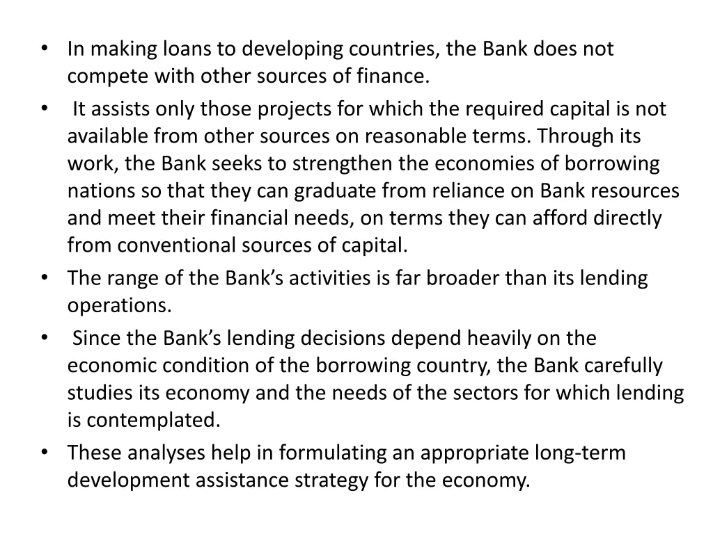in making loans to developing countries the bank