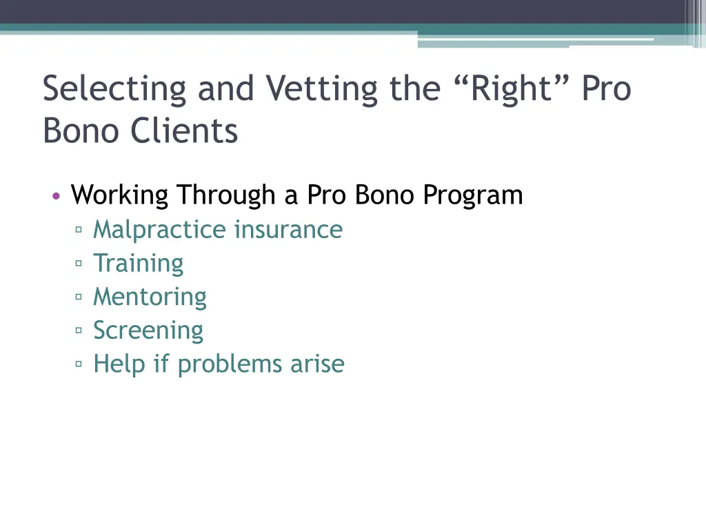 selecting and vetting the right pro bono clients