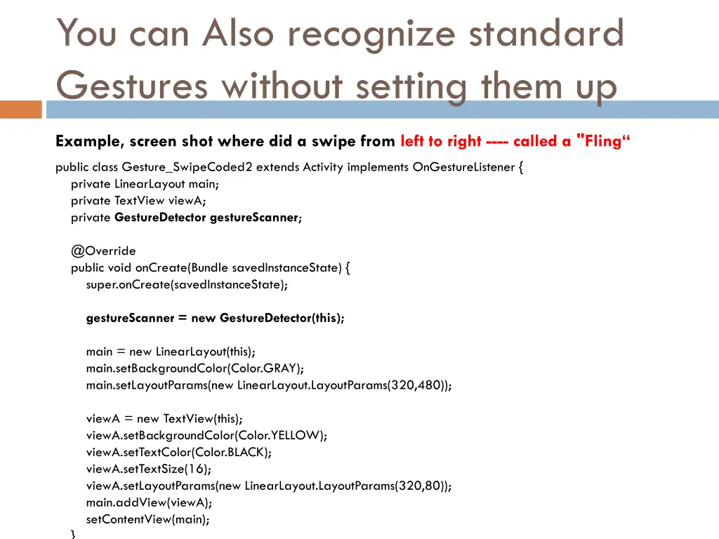 you can also recognize standard gestures without