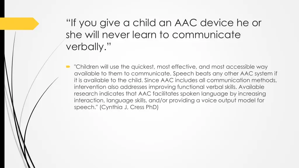 if you give a child an aac device he or she will