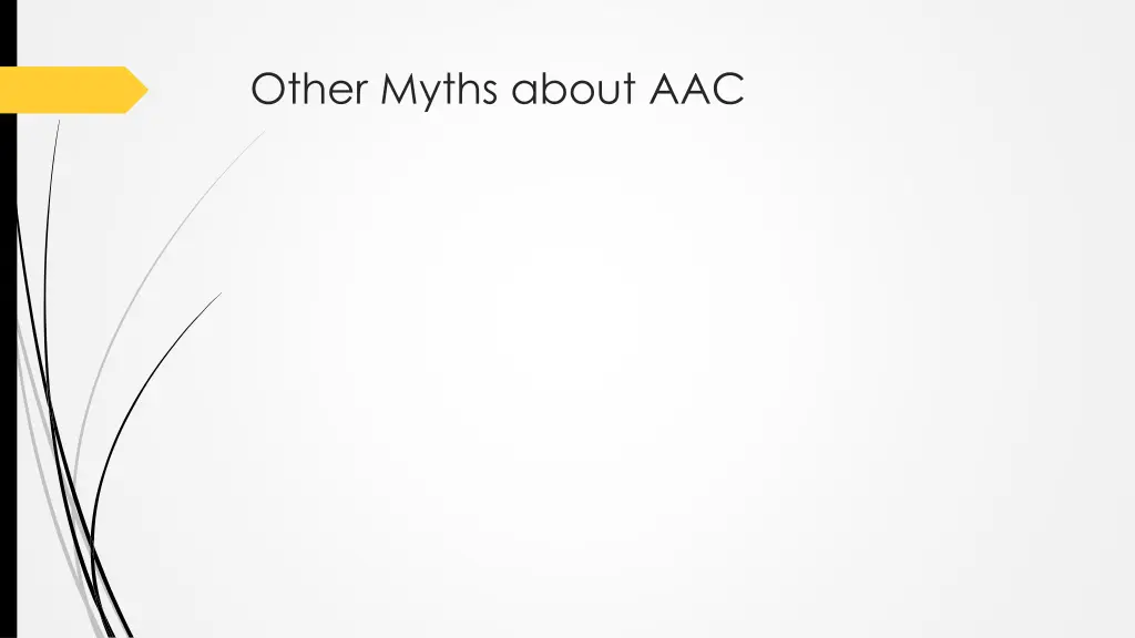 other myths about aac