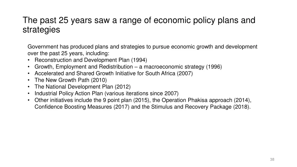 the past 25 years saw a range of economic policy