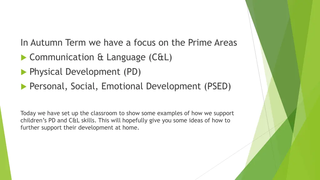 in autumn term we have a focus on the prime areas