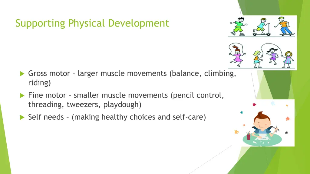 supporting physical development