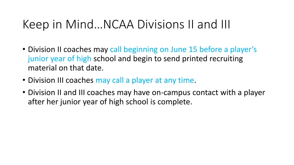 keep in mind ncaa divisions ii and iii