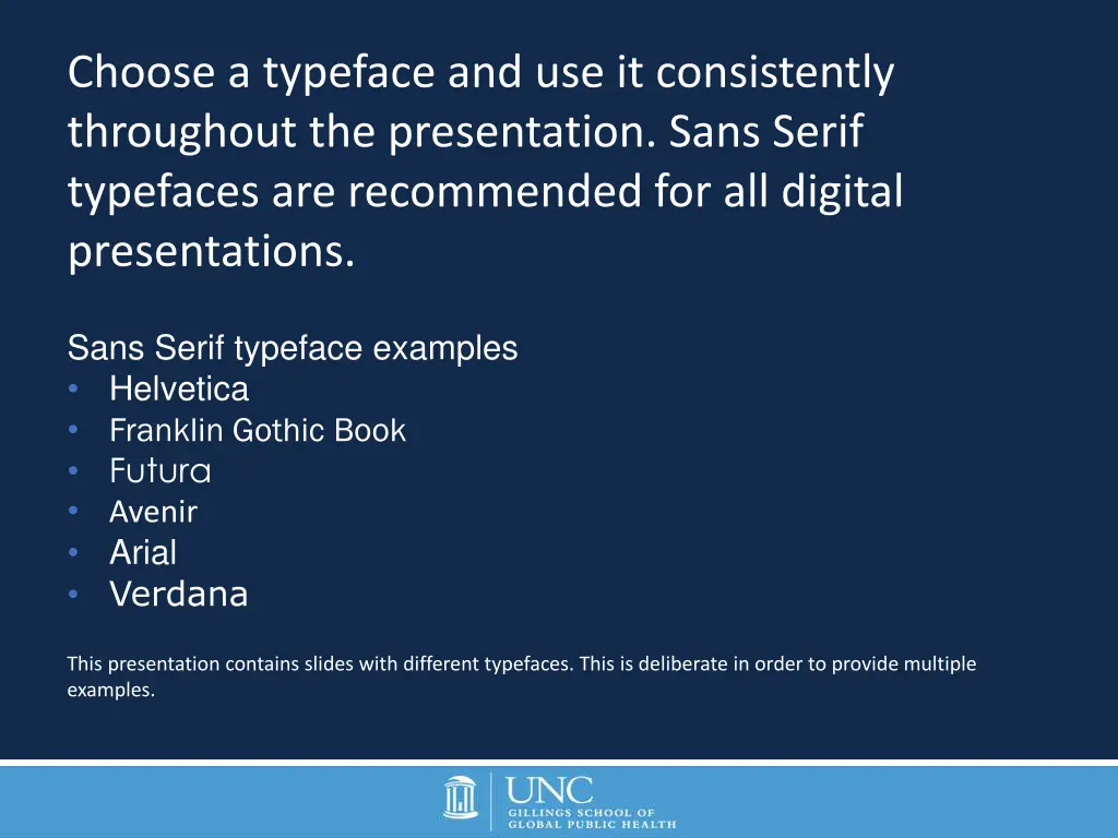 choose a typeface and use it consistently