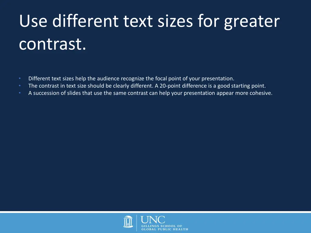 use different text sizes for greater contrast