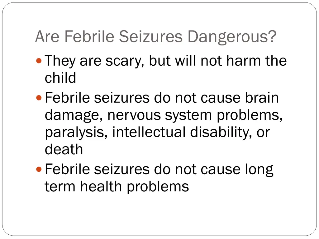 are febrile seizures dangerous they are scary