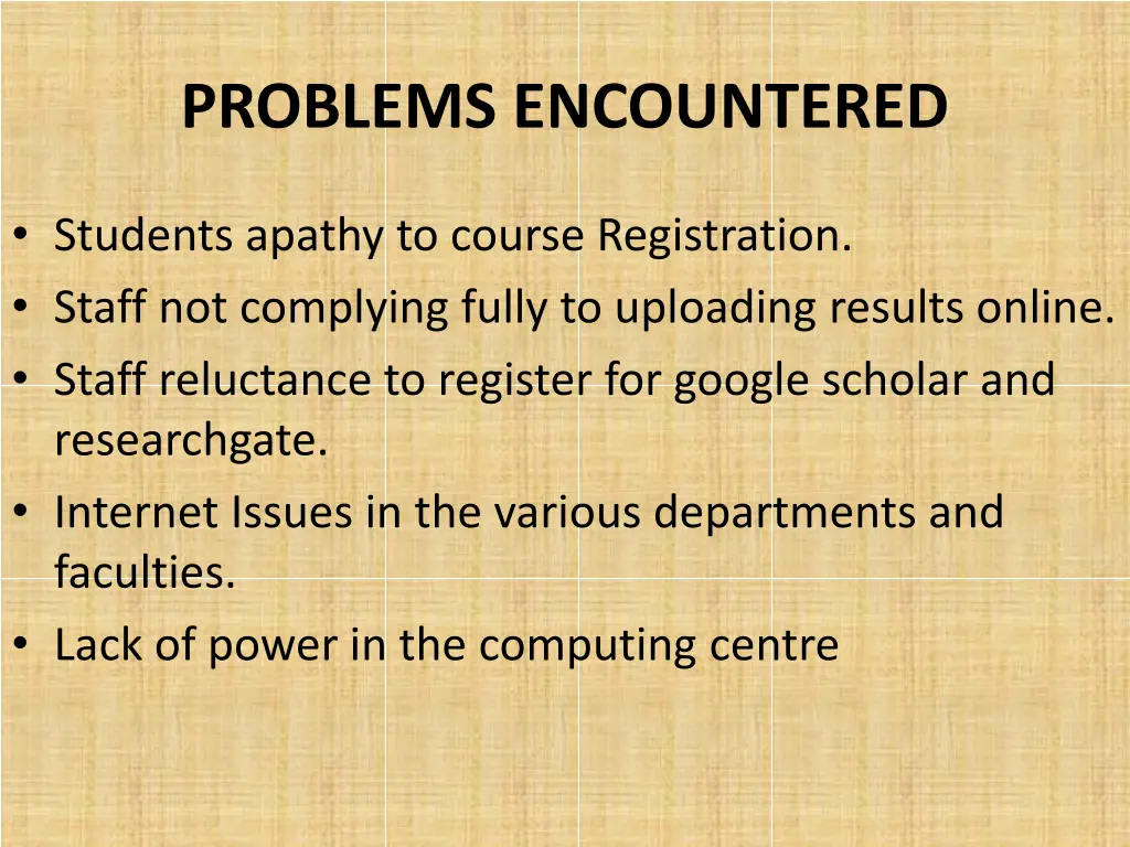 problems encountered
