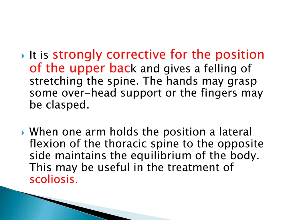 it is strongly corrective for the position