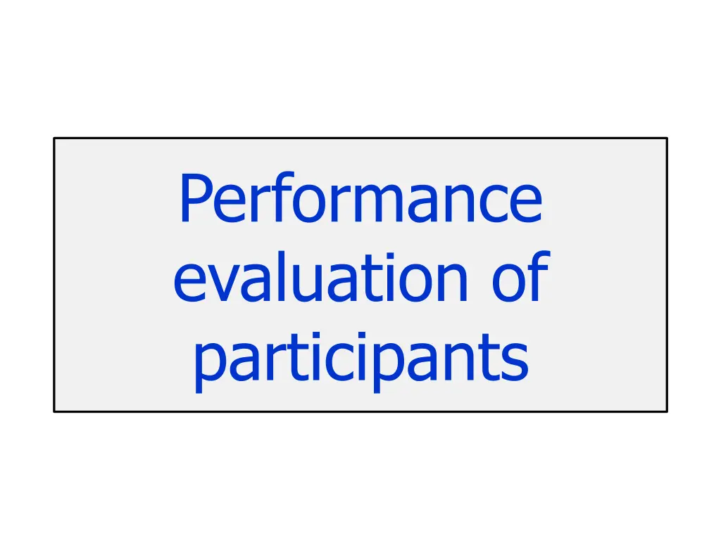 performance evaluation of participants