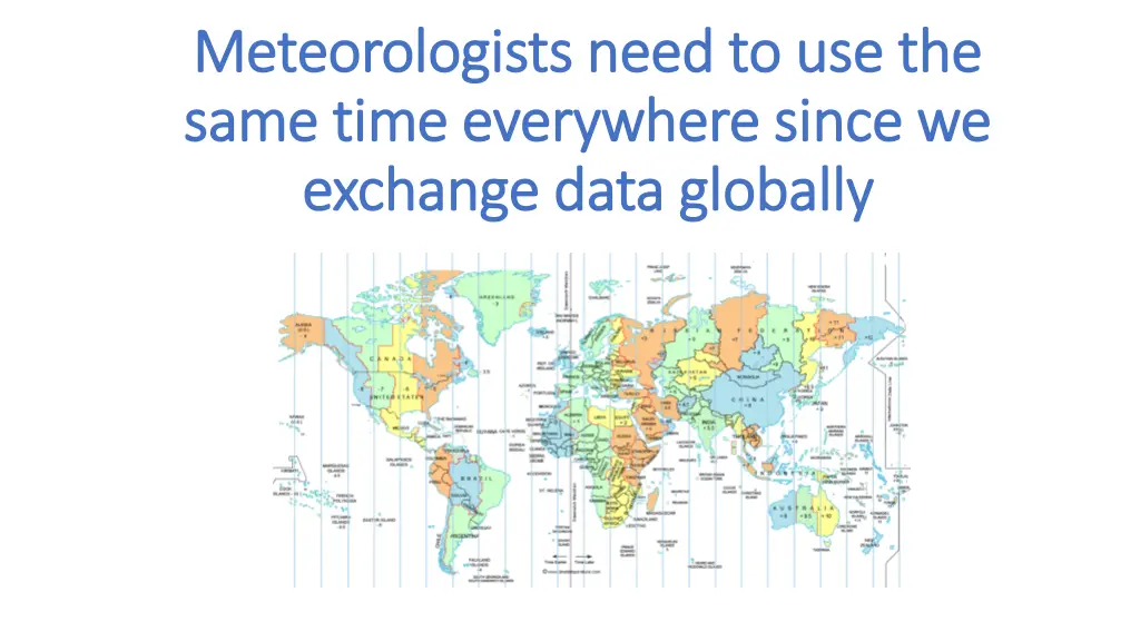 meteorologists need to use the meteorologists
