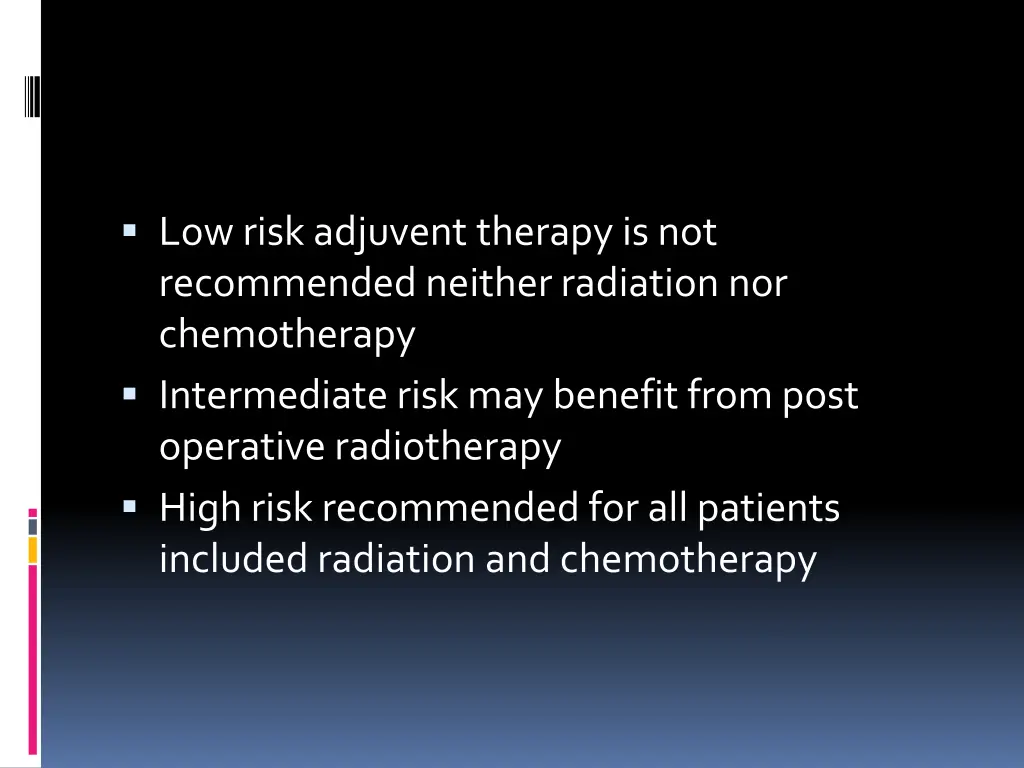 low risk adjuvent therapy is not recommended