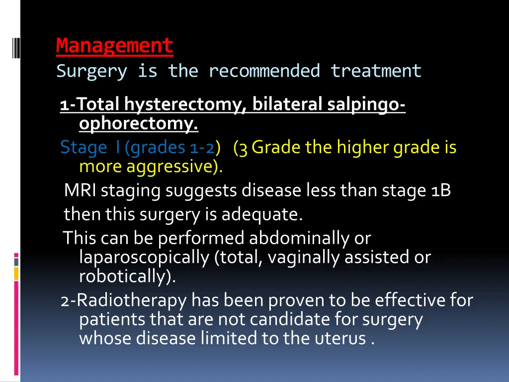 management surgery is the recommended treatment