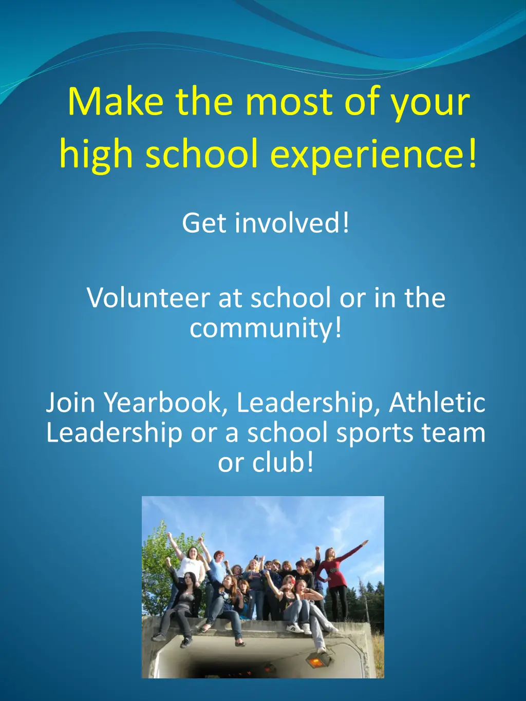 make the most of your high school experience