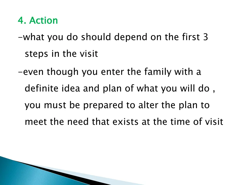 4 action what you do should depend on the first