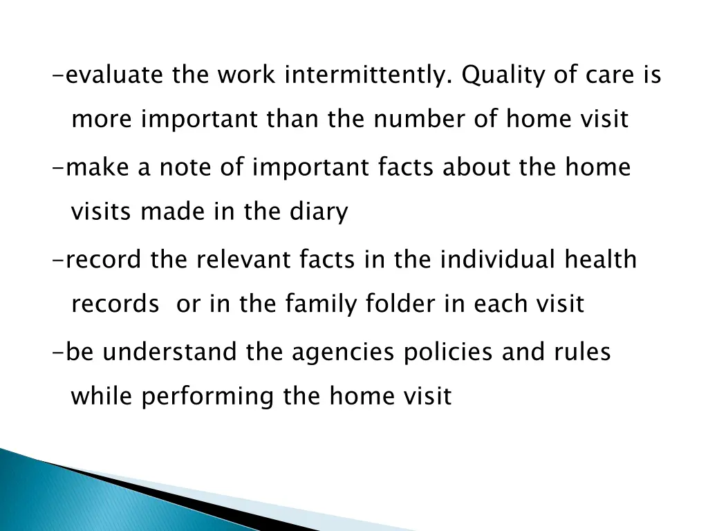 evaluate the work intermittently quality of care