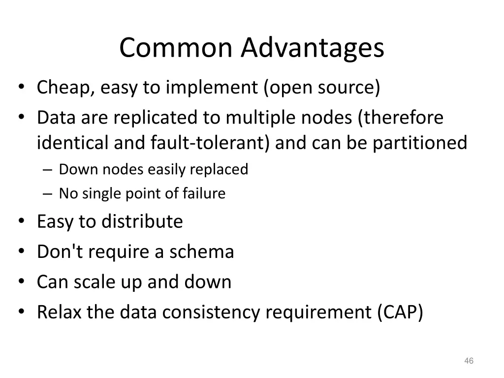 common advantages cheap easy to implement open