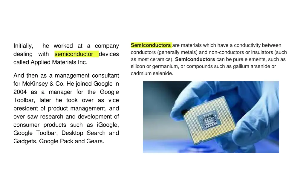 semiconductors are materials which have