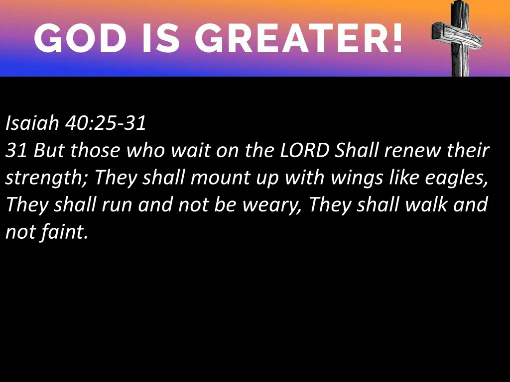 isaiah 40 25 31 31 but those who wait on the lord