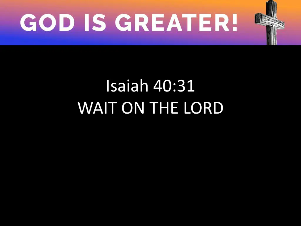 isaiah 40 31 wait on the lord