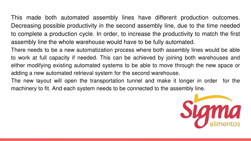 this made both automated assembly lines have