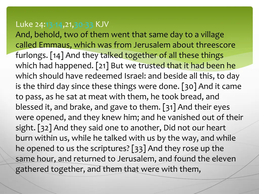 luke 24 13 14 21 30 33 kjv and behold two of them