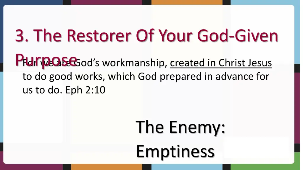 3 the restorer of your god given purpose