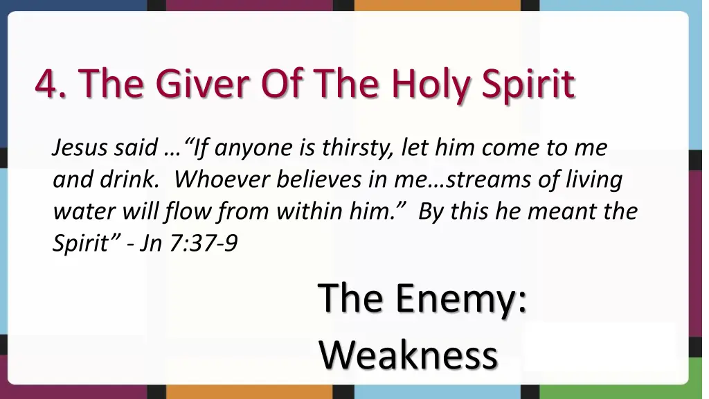 4 the giver of the holy spirit
