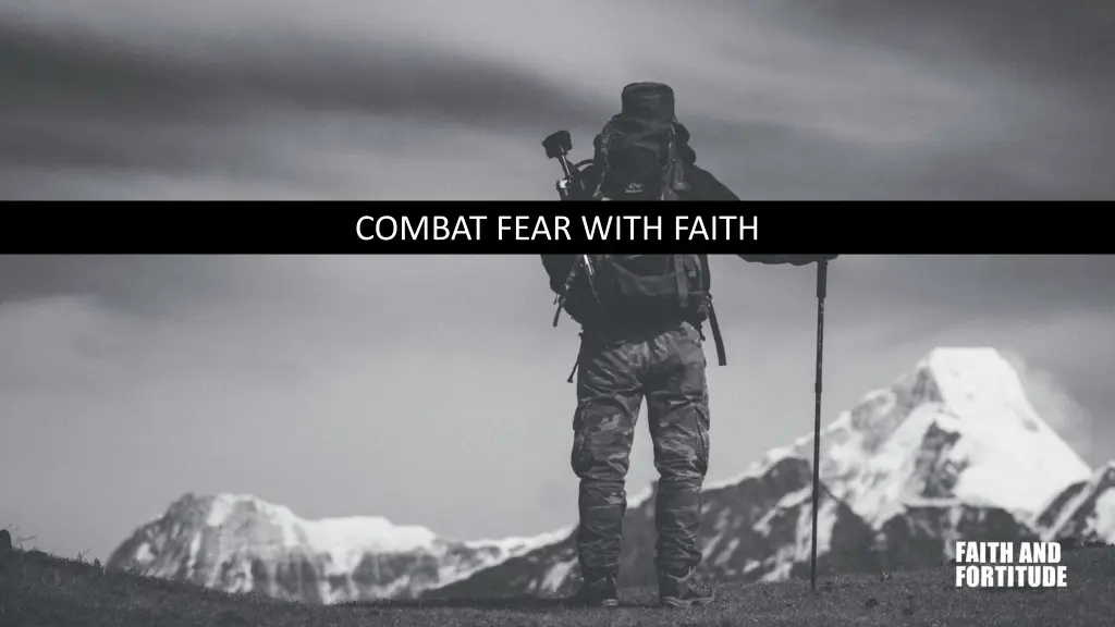 combat fear with faith