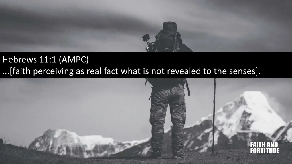 hebrews 11 1 ampc faith perceiving as real fact