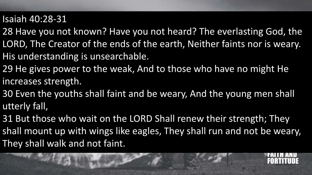 isaiah 40 28 31 28 have you not known have