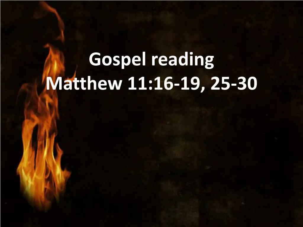 gospel reading matthew 11 16 19 25 30