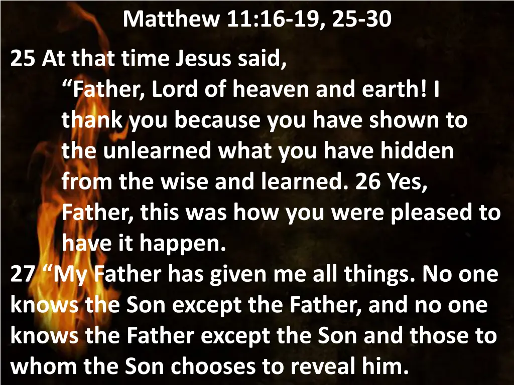 matthew 11 16 19 25 30 2