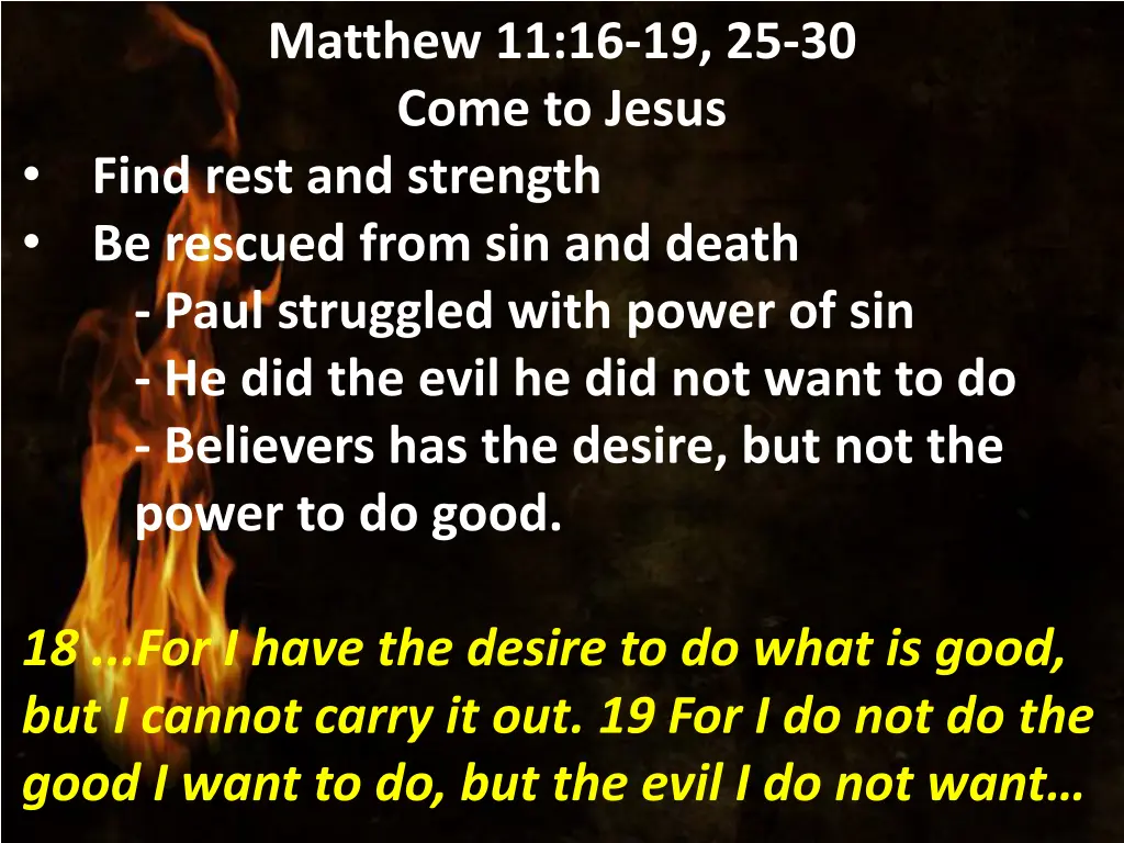 matthew 11 16 19 25 30 come to jesus find rest 11