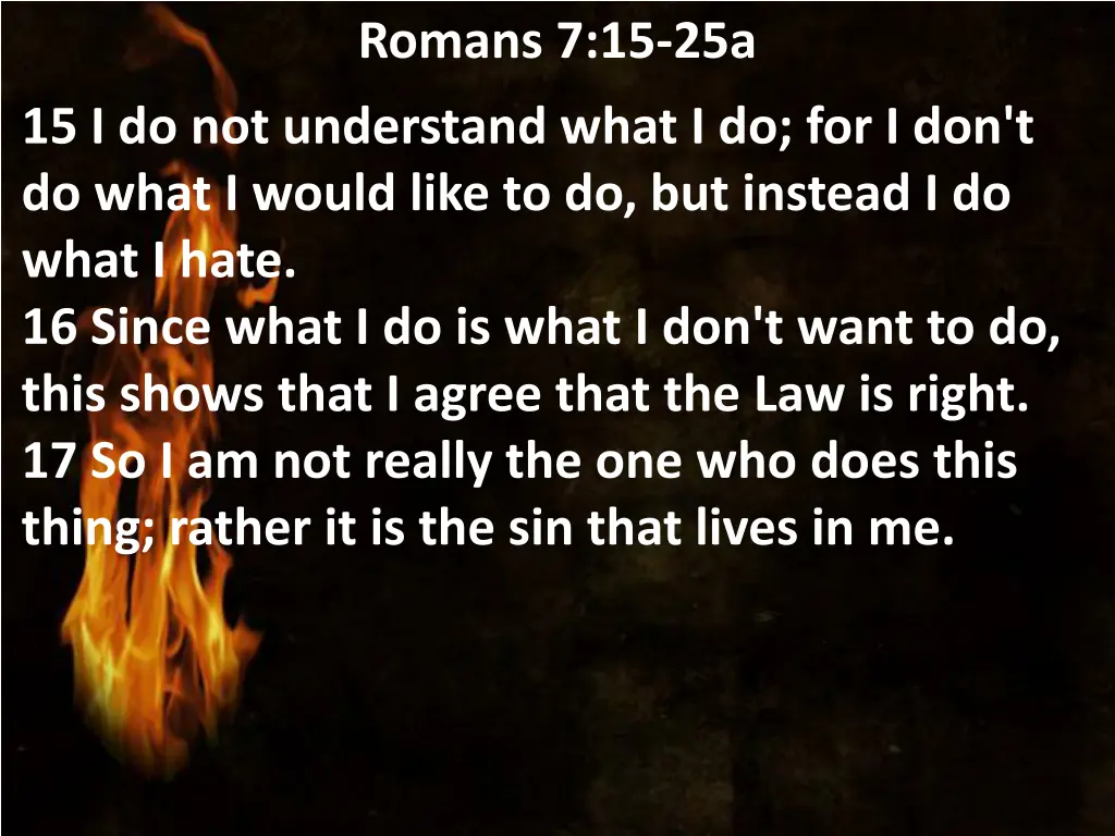 romans 7 15 25a
