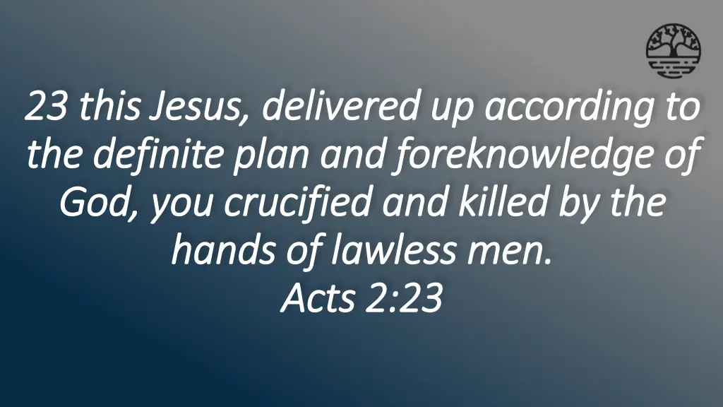 23 this jesus delivered up according to 23 this