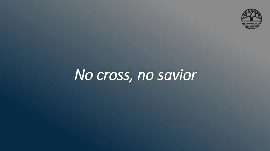 no cross no savior no cross no savior