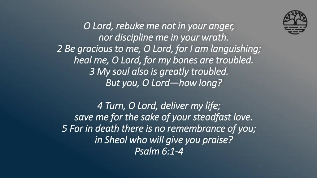 o lord rebuke me not in your anger o lord rebuke