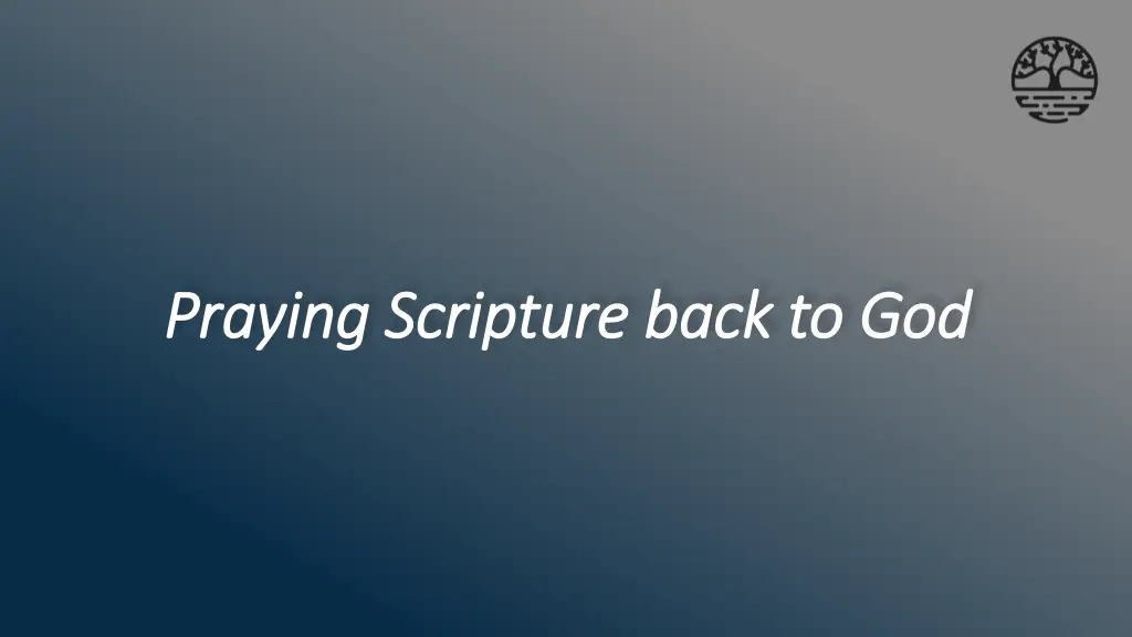 praying scripture back to god praying scripture