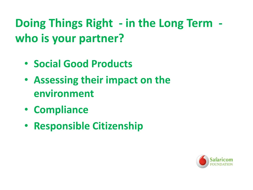 doing things right in the long term who is your